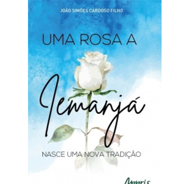 UMA ROSA A IEMANJÁ