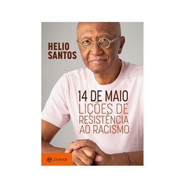 14 DE MAIO:LIÇÕES DE RESISTÊNCIA AO RACISMO