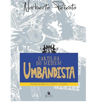 CARTILHA DO MEDIUM UMBANDISTA
