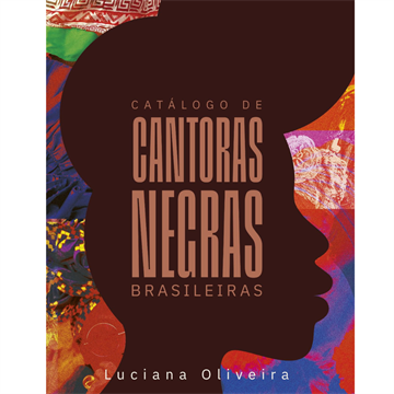 CATÁLOGO DE CANTORAS NEGRAS BRASILEIRAS