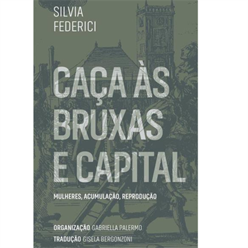 CAÇA AS BRUXAS E CAPITAL