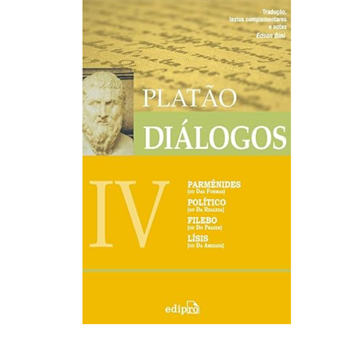 DIÁLOGOS IV-PARMÊNIDES, POLÍTICO, FILEBO, LÍSIS