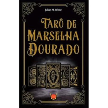 O TARÔ DE MARSELHA DOURADO(LIVRO +CARTAS)