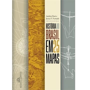 HISTÓRIA DO BRASIL EM 25 MAPAS