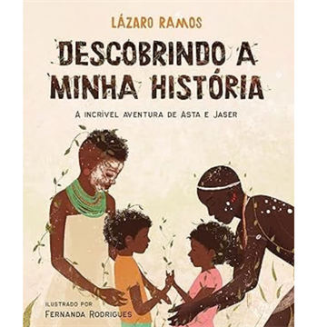 DESCOBRINDO A MINHA HISTÓRIA: A INCRÍVEL AVENTURA DE ASTA E JASER