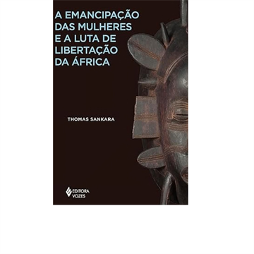 A EMANCIPAÇÃO DAS MULHERES E A LUTA DE LIBERTAÇÃO DA ÁFRICA