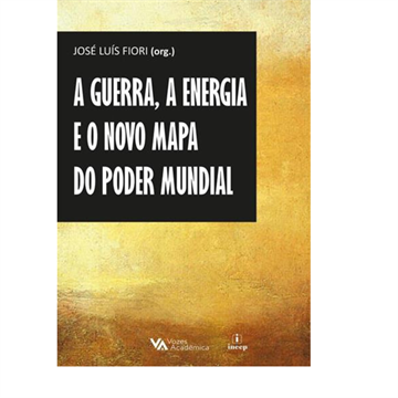 A GUERRA, A ENERGIA E O O NOVO MAPA MUNDIAL