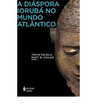 A DIÁSPORA IORUBÁ NO MUNDO ATLÂNTICO