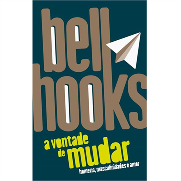 A VONTADE DE MUDAR