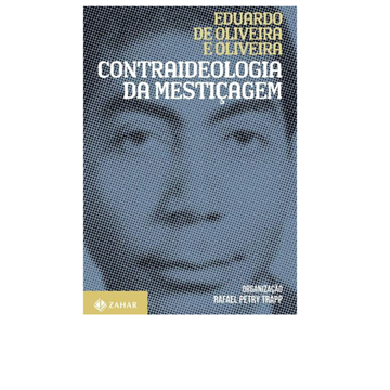 CONTRAIDEOLOGIA DA MESTIÇAGEM