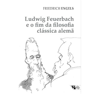 LUDWIG FEURBACH E O FIM DA FILOSOFIA CLÁSSICA ALEMÃ
