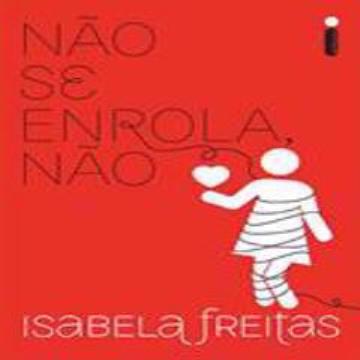NÃO SE ENROLA NÃO