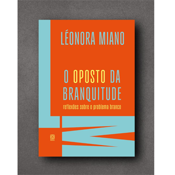 O OPOSTO DA BRANQUITUDE