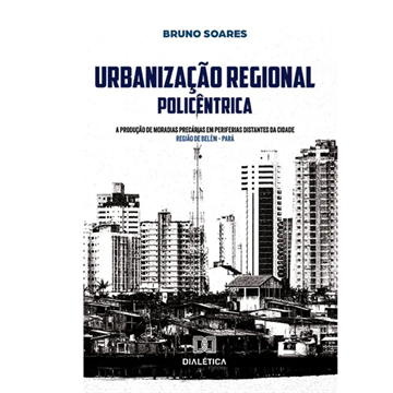 URBANIZAÇÃO  REGIONAL POLICÊNTRICA