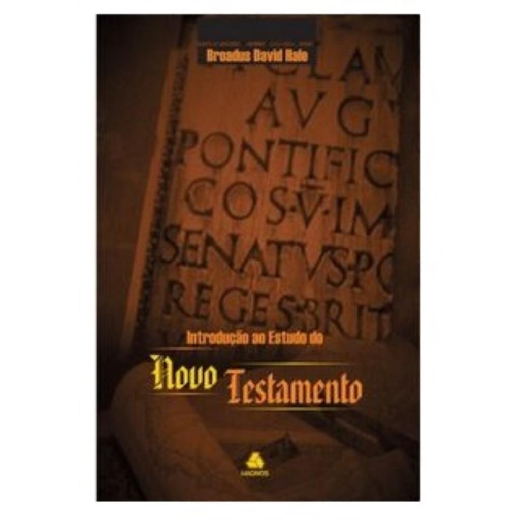 Introdução ao estudo do Novo Testamento - Broadus David Hale