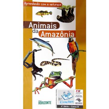 Animais da Amazônia - série Aprendendo com a Natureza